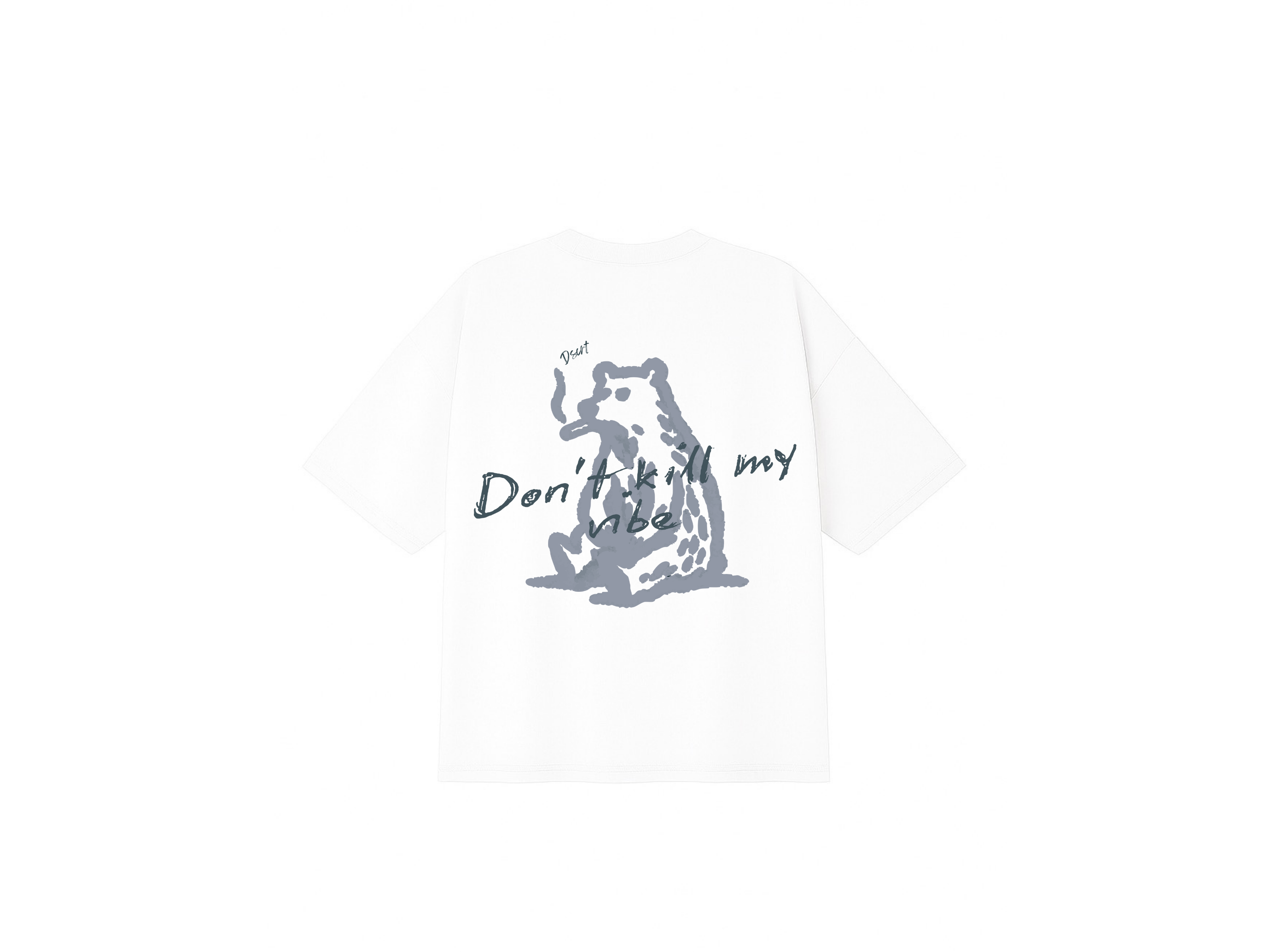 Playera DSCRT “Don’t Kill My Vibe”